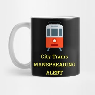 Manspreading on Trams Mug